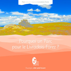 Pourquoi un Parc pour le Livradois-Forez ?