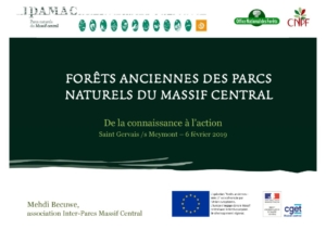 Présentation Forêts anciennes des Parcs naturels du Massif Central Présentation Forêts anciennes des Parcs naturels du Massif Central
